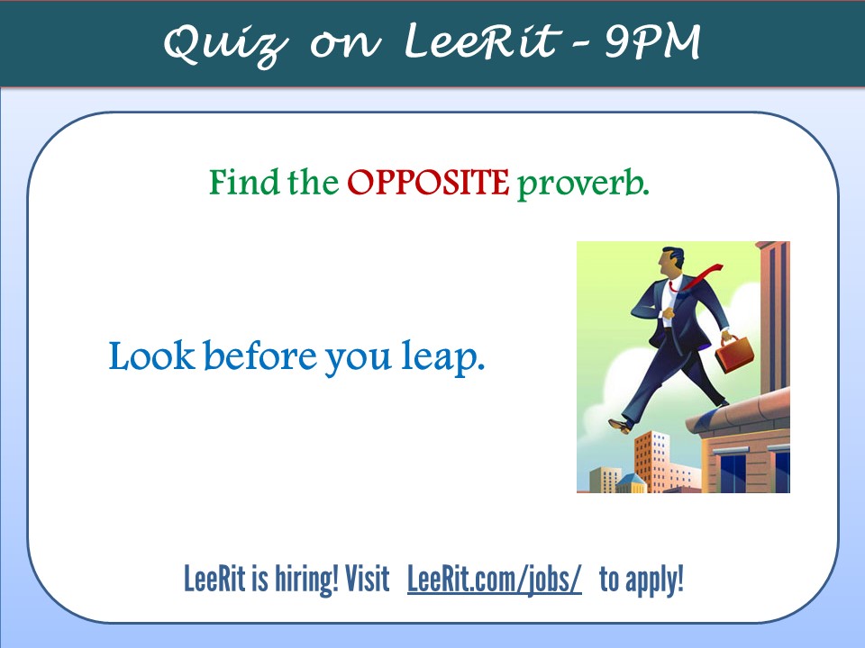 Thành ngữ tiếng Anh: Look before you leap
